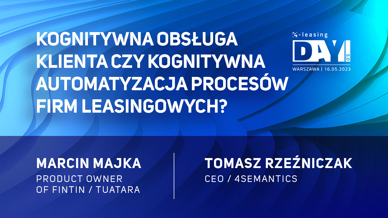 Kognitywna obsługa klienta czy kognitywna automatyzacja procesów leasingowych